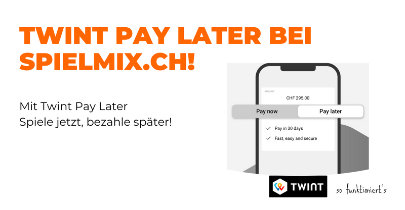 Jetzt wird's noch bequemer: Twint Pay Later bei Spielmix.ch!
